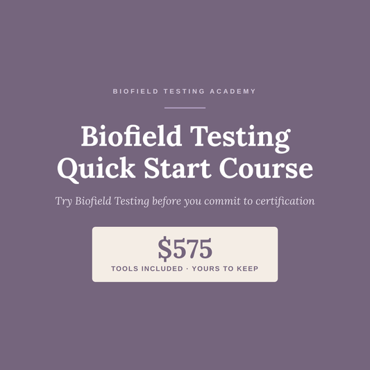 Biofield Testing Quick Start Course