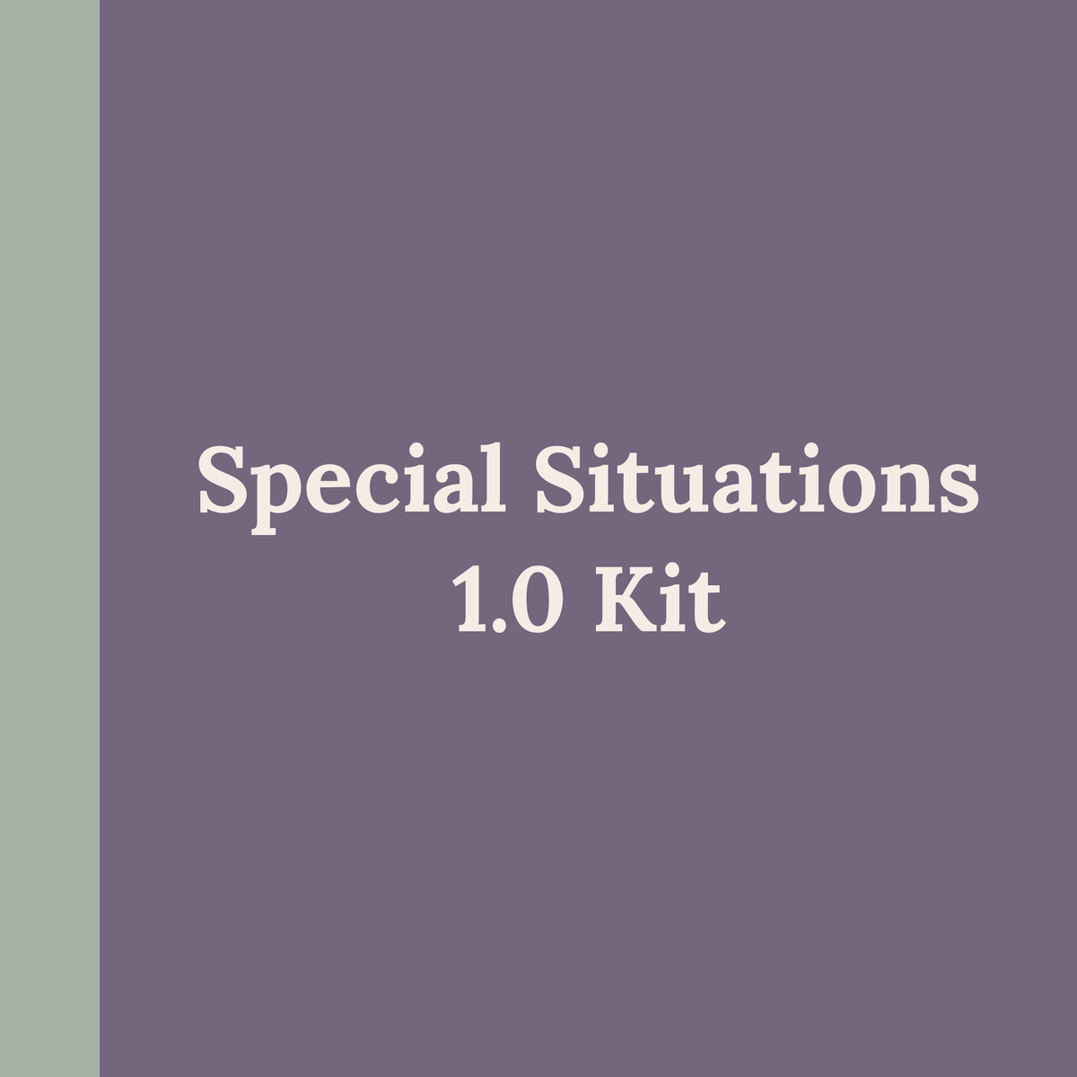 Special Situations 1.0 Kit