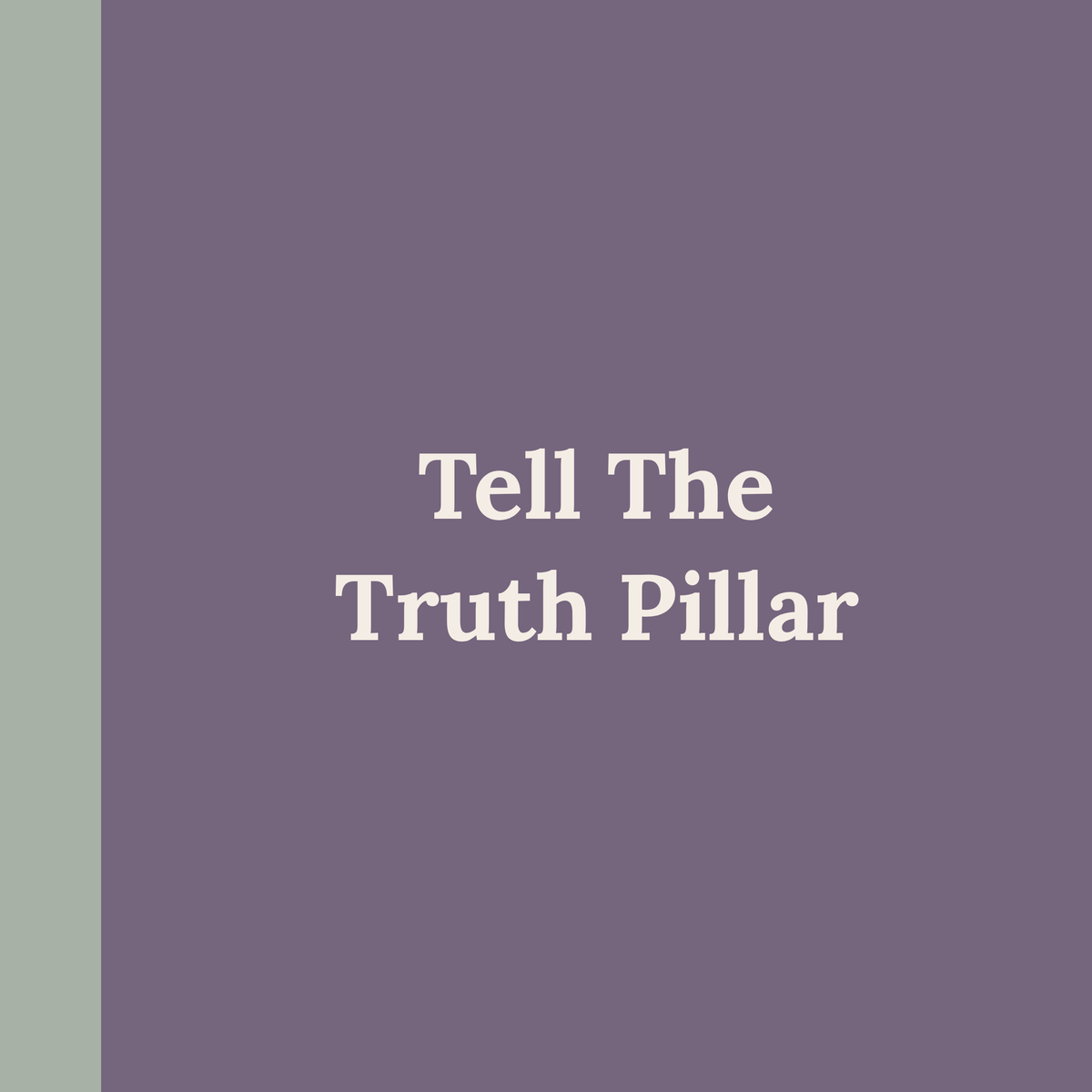 Tell The Truth Pillar